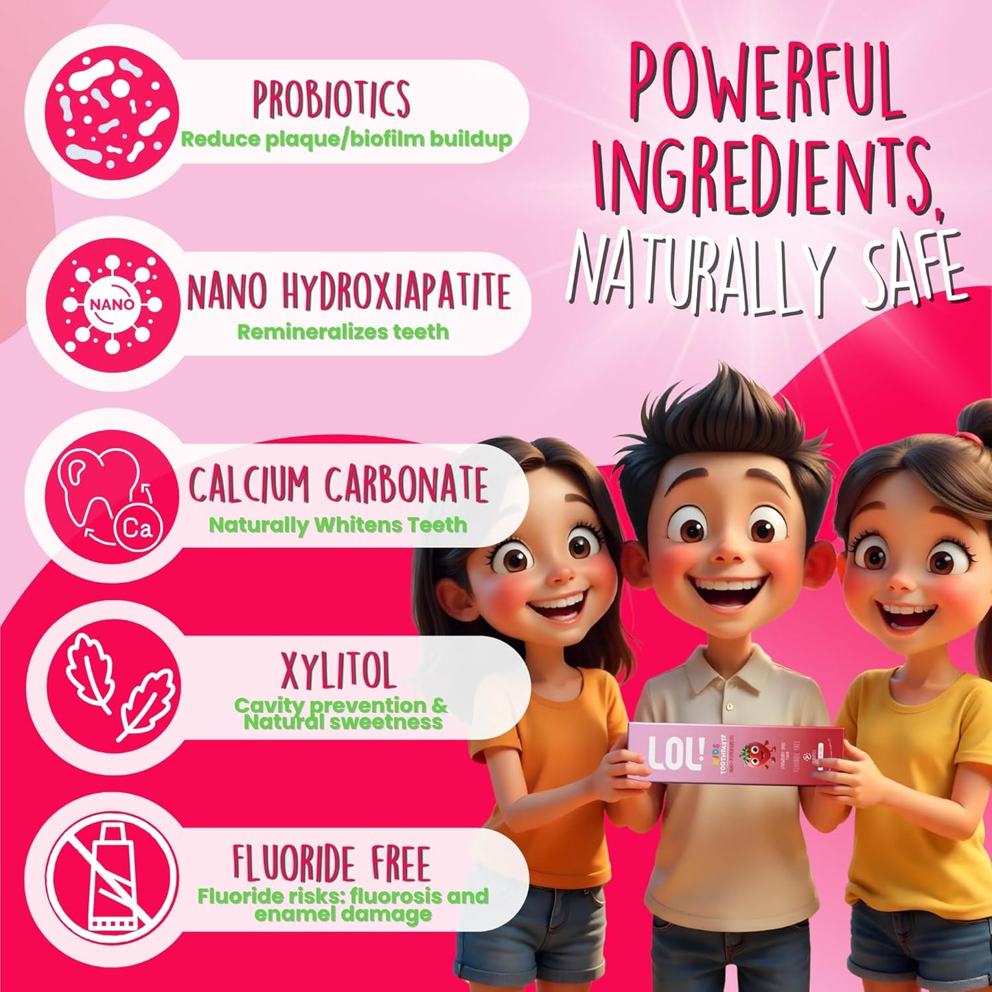 LOL Fluoride Free Toothpaste Kids, Nano Hydroxyapatite Toothpaste,Probiotics & Xylitol Tooth Paste Kids | Remineralizing | Natural | Plant-Based Foam | Pasta De Dientes para Niños. (Strawberry)