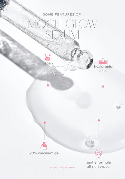 NOTHING FITS BUT Mochi Glow 20% Niacinamide Serum for Face, Pore Tightening & Brightening Skin Serum with Hyaluronic Acid & Glutathione for Dark Spots & Fine Lines, Korean Skincare (50ml/1.7fl.oz.)