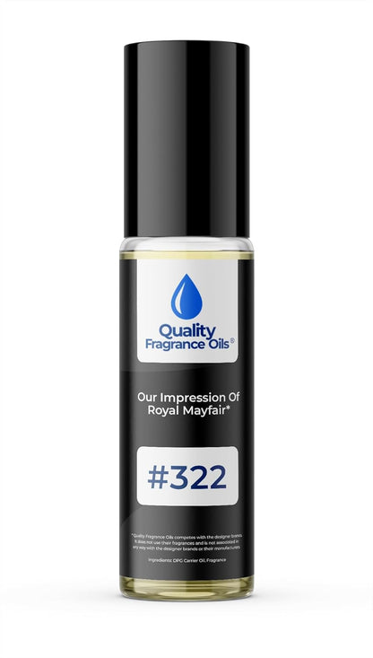 Quality Fragrance Oils' Royal Mayfair Impression #322 | Long-Lasting Perfume Oil, Alcohol-Free, Strong Scent, 10ml Roll-On | Affordable Alternative to Designer Fragrances