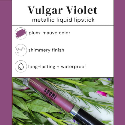 Aromi Metallic Liquid Lipstick | Long-lasting, Waterproof, Lip Color with Shimmery Finish, Vegan, Cruelty-free, Gluten and Paraben Free, Made in USA, Handmade (Vulgar Violet)