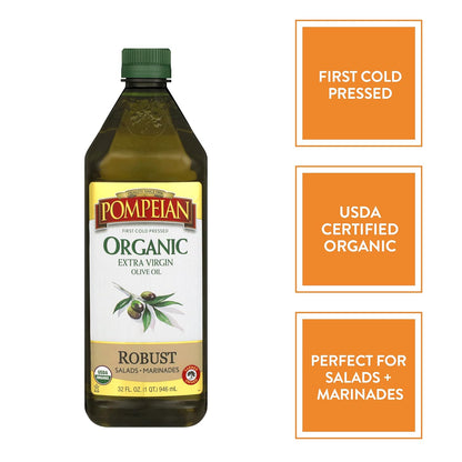 Pompeian USDA Organic Robust Extra Virgin Olive Oil, Contains Polyphenols, First Cold Pressed, Full-Bodied Flavor, Perfect for Salad Dressings & Marinades, 32 FL. OZ
