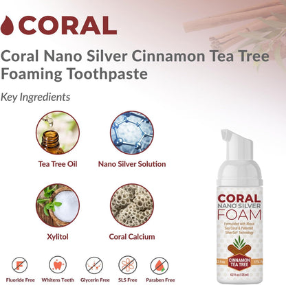 Coral Nano Silver Foaming Cinamon Tea Tree Toothpaste, Natural Fluoride Free Toothpaste, SLS and Glycerin Free - 4 Ounce