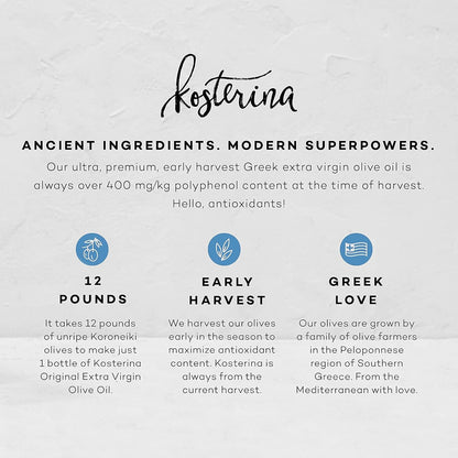 Kosterina Original Extra Virgin Olive Oil | Polyphenol Rich Greek Olive Oil, Cold-Pressed EVOO, Early Harvest Koroneiki Olives | High Antioxidant Natural Superfood | Harvested in Greece (16.9 oz)