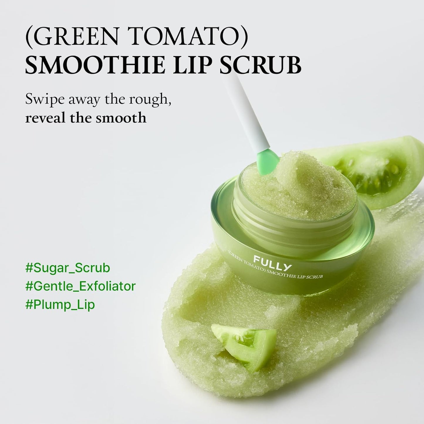 FULLY Green Tomato Smoothie Sugar Lip Scrub, Gentle Lip Exfoliator with Organic Sugar & Tomato Seed Oil for Smooth, Hydrated Lips, Vegan Daily Lip Polish for Dry, Flaky Lips, Korean Skincare, 0.42 oz